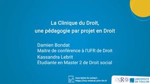 JIP 2021 : La Clinique du Droit, une pédagogie par projet en Droit Damien Bondat et des étudiants