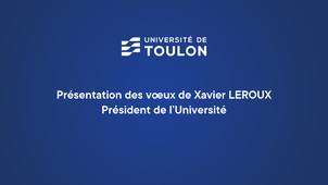 Présentation des voeux de X. Leroux, président de l'Université de Toulon
