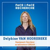Face à face Recherche avec Delphine Van Hoorebeke