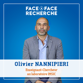 Face à face Recherche avec Olivier Nannipieri