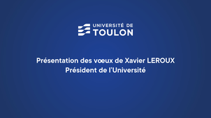 Présentation des voeux de X. Leroux, président de l'Université de Toulon