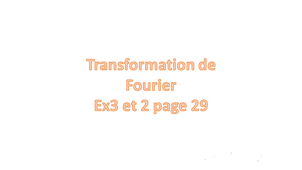 Correction des Ex2 et 3 sur la Transformation de Fourier