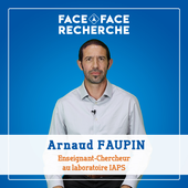 Face à face Recherche avec Arnaud Faupin